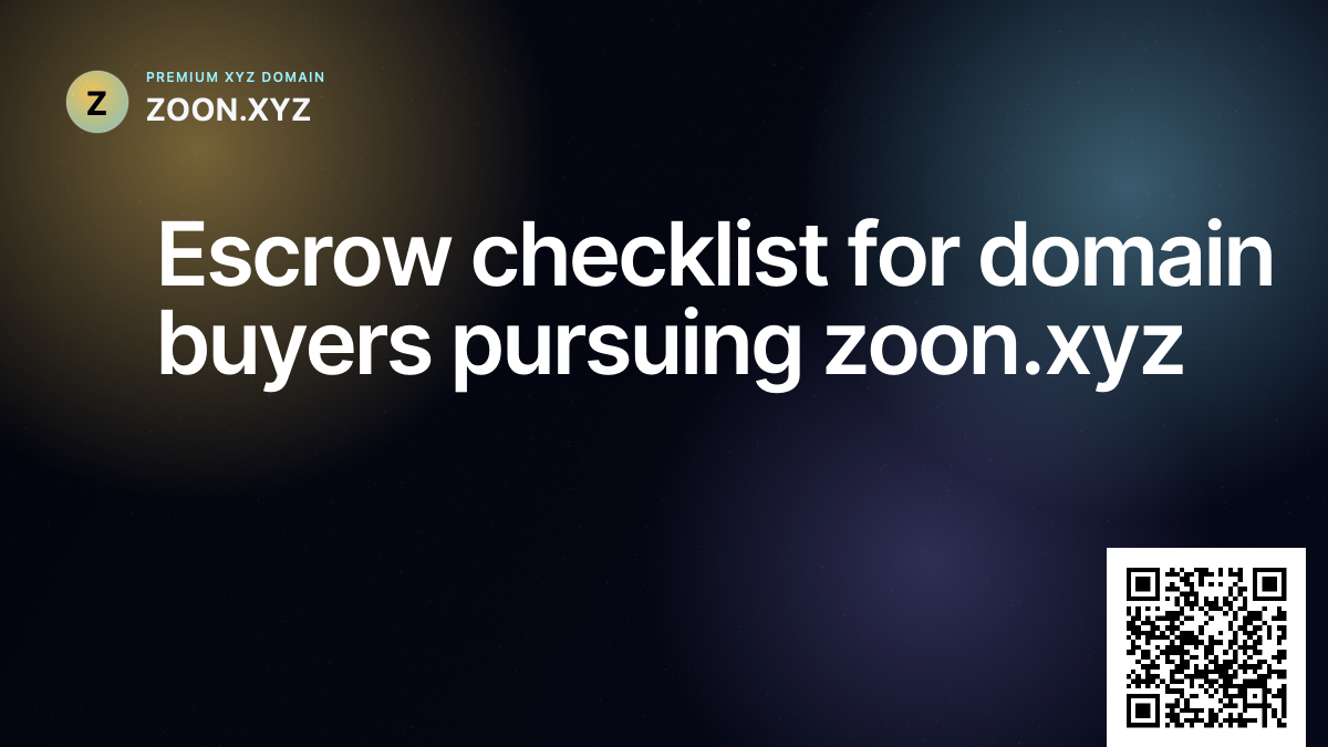 Escrow checklist for domain buyers pursuing zoon.xyz