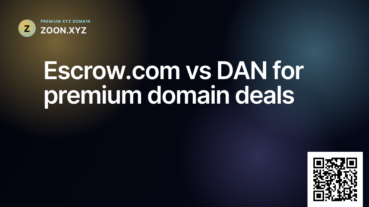 Escrow.com vs DAN for premium domain deals