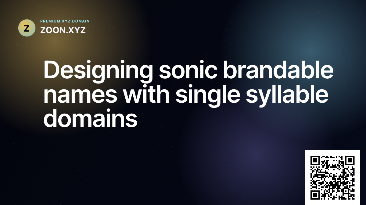 Designing sonic brandable names with single syllable domains